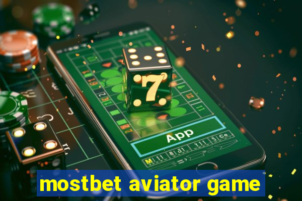 mostbet aviator game